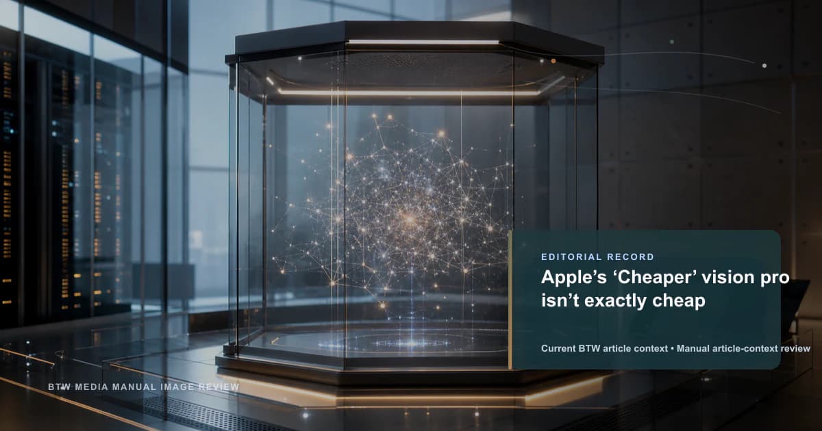 Vision Pro الأرخص من Apple: ليس رخيصًا حقًا