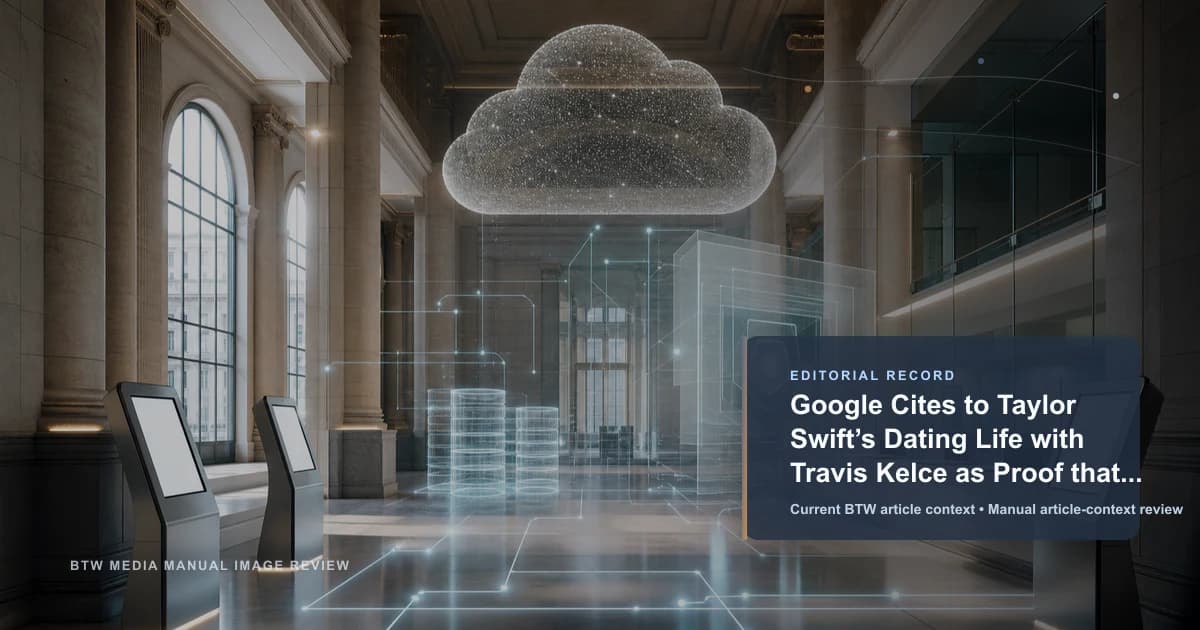 Google Cites to Taylor Swift’s Dating Life with Travis Kelce as Proof that ChatGPT is Nowhere Close reviewed editorial briefing visual