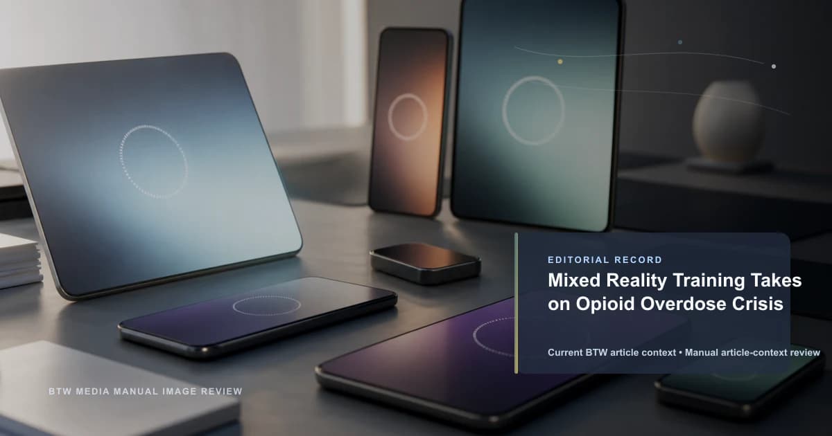Mixed Reality Training Takes on Opioid Overdose Crisis reviewed editorial briefing visual
