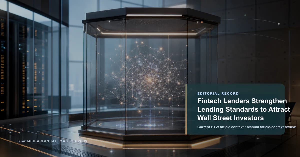 Fintech Lenders Strengthen Lending Standards to Attract Wall Street Investors reviewed editorial image