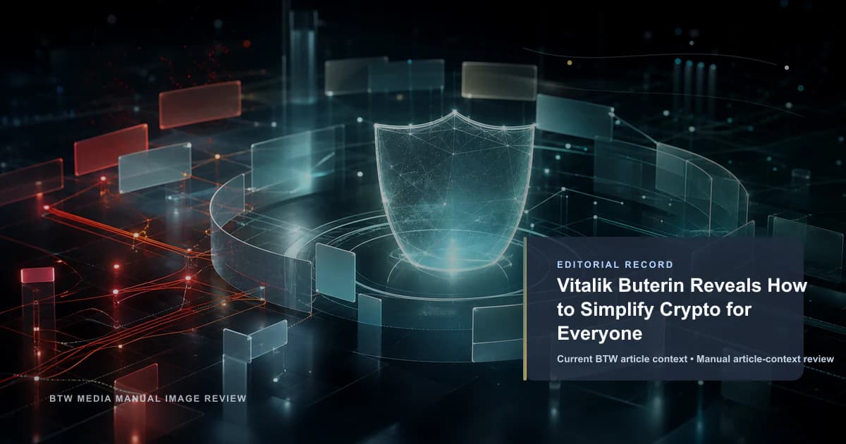 Vitalik Buterin Reveals How to Simplify Crypto for Everyone reviewed editorial briefing visual