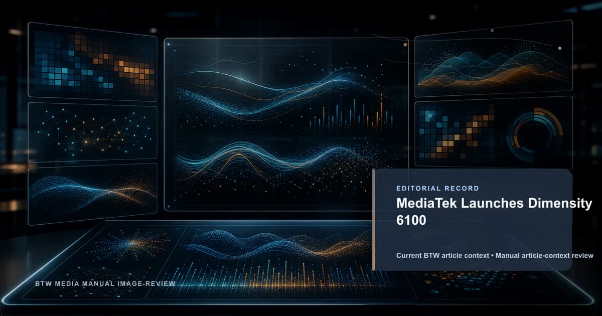 MediaTek Launches Dimensity 6100 reviewed editorial briefing visual