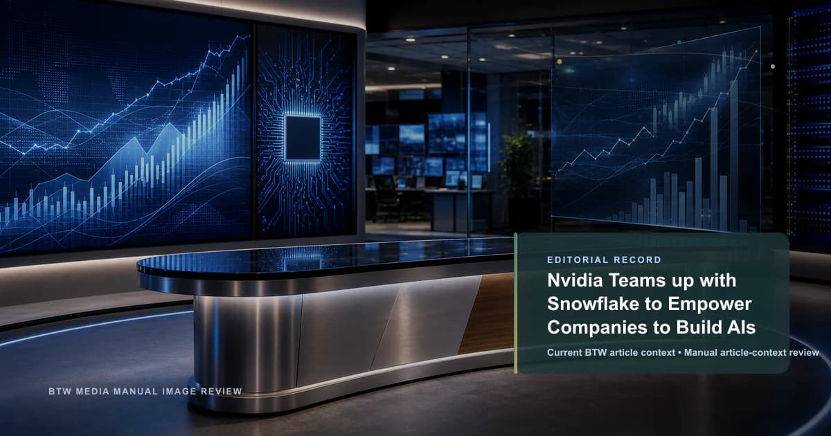 Nvidia 与 Snowflake 联手助力企业构建 AI