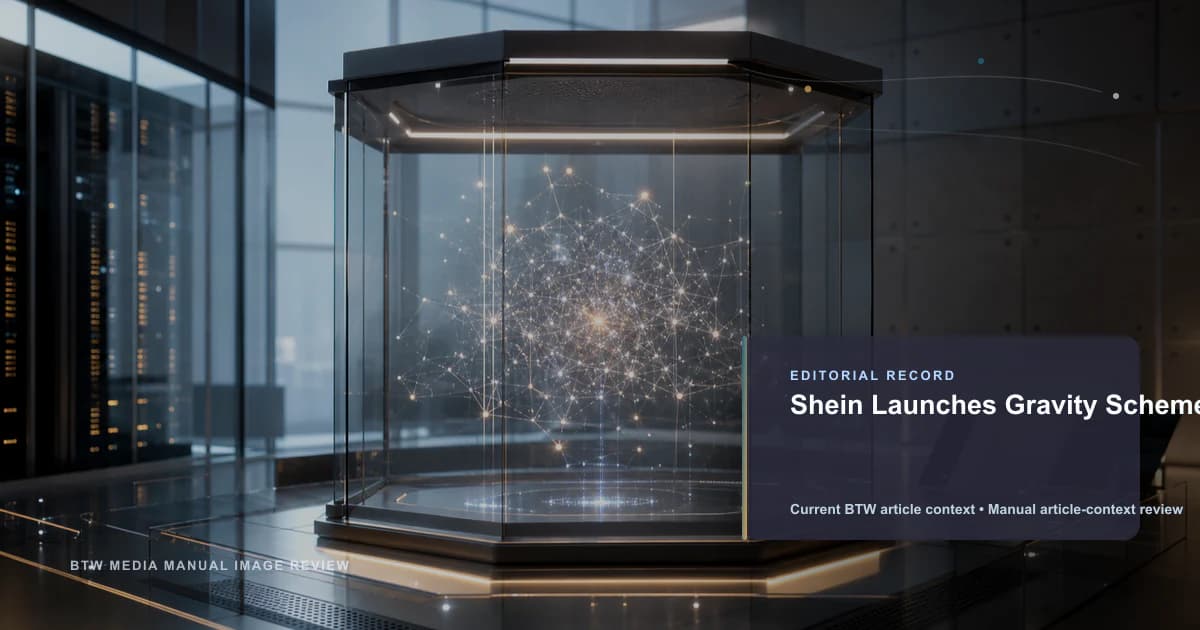 Shein Launches Gravity Scheme reviewed editorial briefing visual