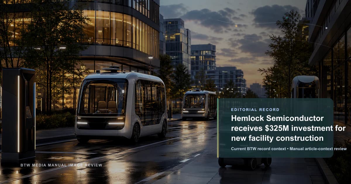 Hemlock Semiconductor receives $325M investment for new facility construction reviewed editorial briefing visual