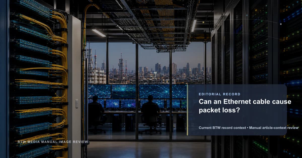 Can an Ethernet cable cause packet loss? reviewed editorial briefing visual