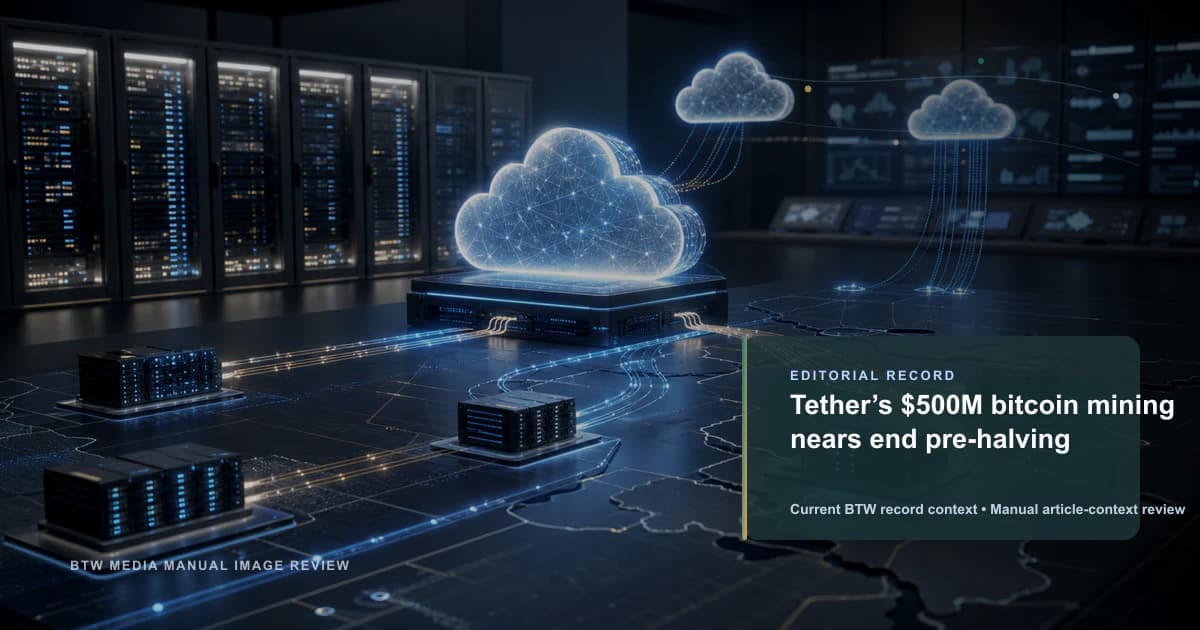 Tether の 5 億ドルビットコインマイニングが半減期前に完了間近