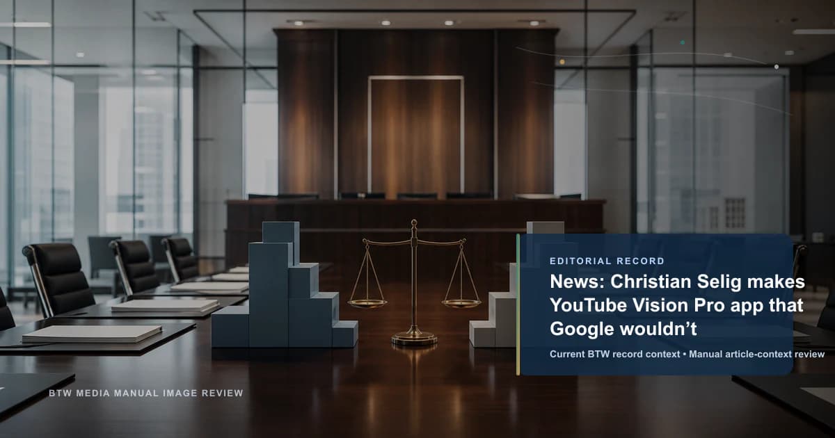 News: Christian Selig makes YouTube Vision Pro app that Google wouldn’t reviewed editorial briefing visual