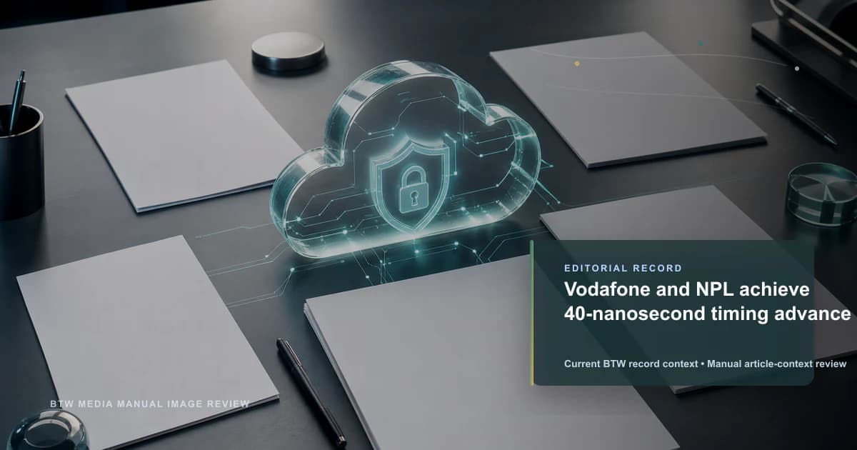 Vodafone et le NPL réalisent une avance de synchronisation de 40 nanosecondes
