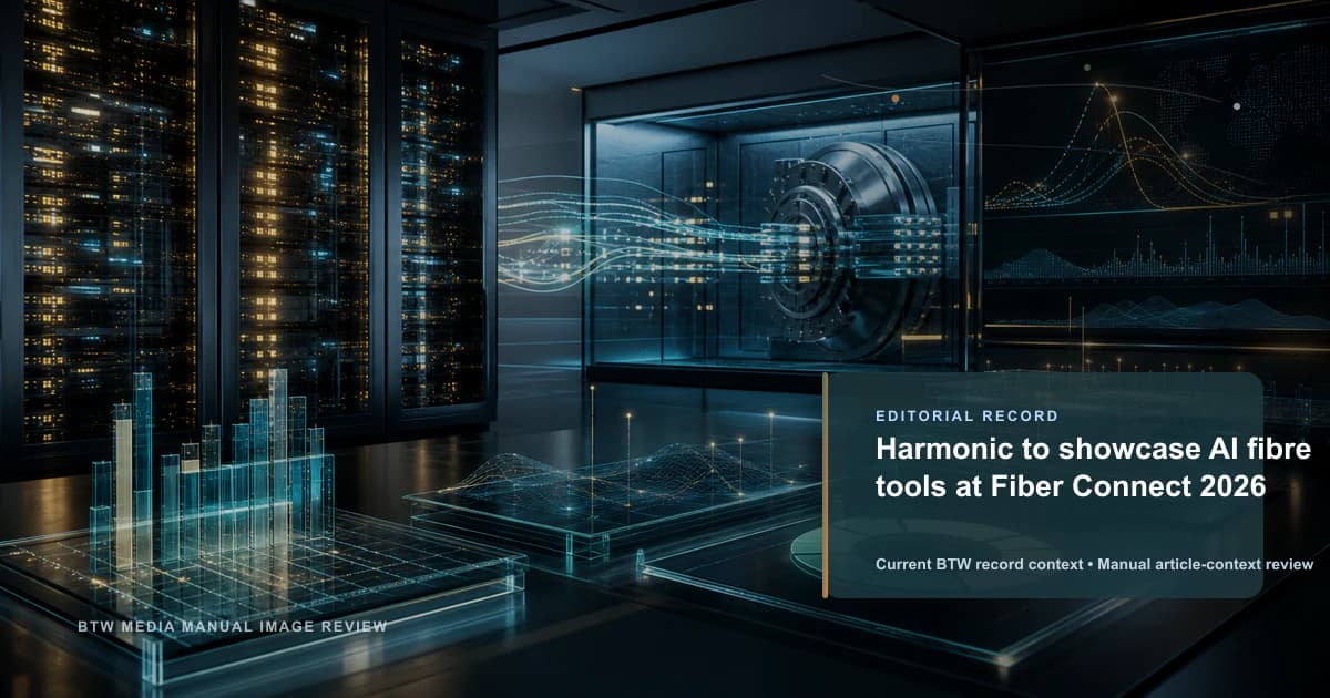 Harmonic to showcase AI fibre tools at Fiber Connect 2026 reviewed editorial briefing visual