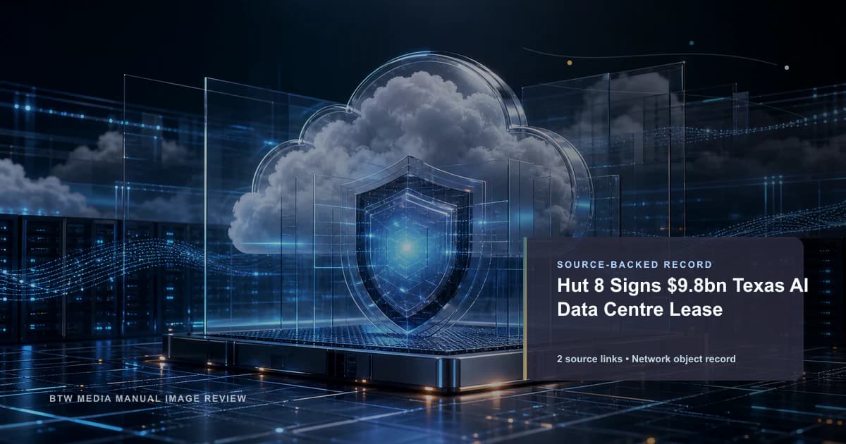 Hut 8 Signs $9.8bn Texas AI Data Centre Lease