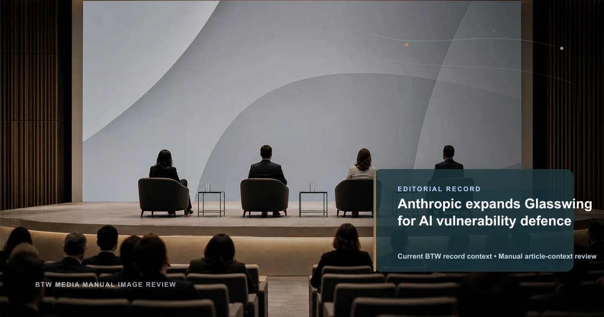 Anthropic expands Glasswing for AI vulnerability defence reviewed editorial briefing visual