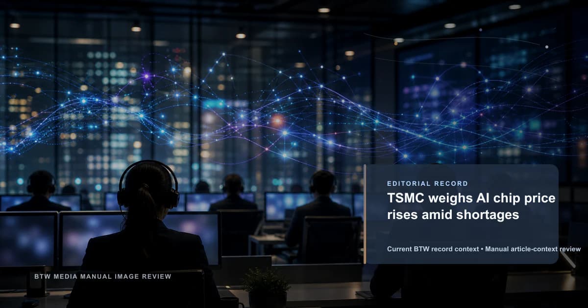 TSMC weighs AI chip price rises amid shortages reviewed editorial briefing visual