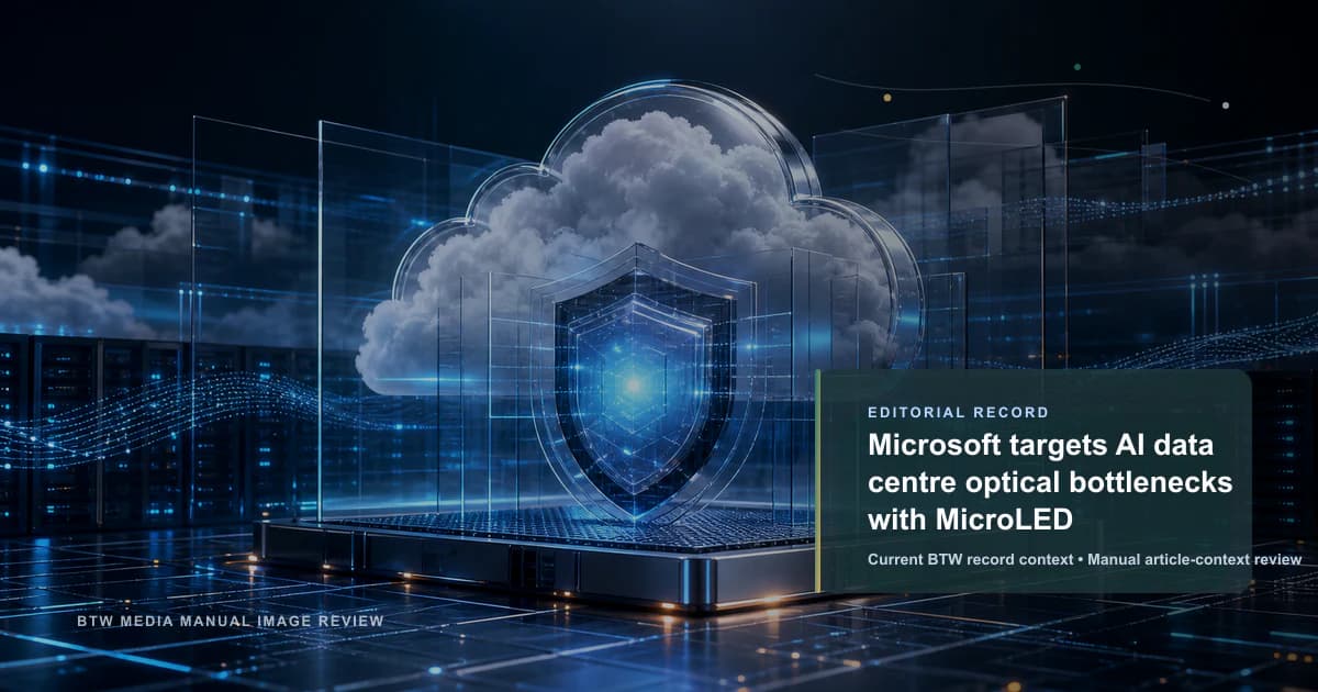 Microsoft targets AI data centre optical bottlenecks with MicroLED reviewed editorial briefing visual
