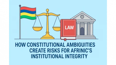 AFRINIC governance crisis-Mauritius constitutional ambiguities