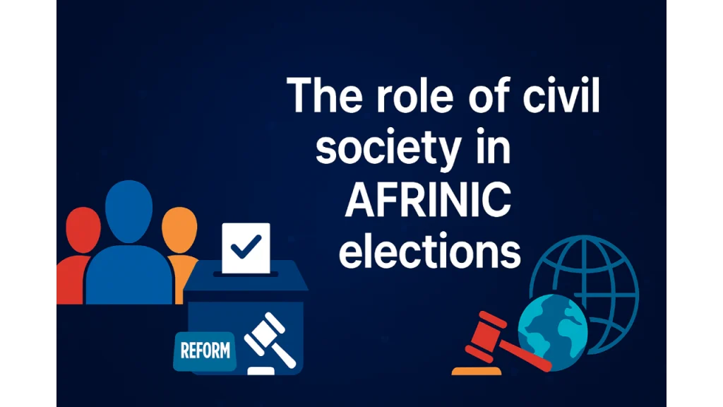 The role of civil society in AFRINIC elections AFRINIC elections-civil society in internet governance