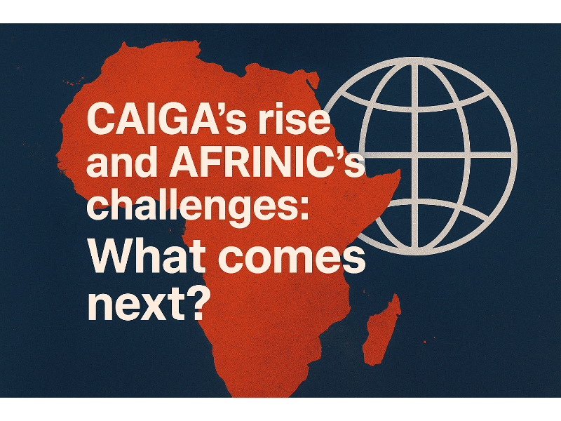 CAIGA’s rise and AFRINIC’s challenges: What comes next? caigas-rise-and-afrinics-challenges-what-comes-next